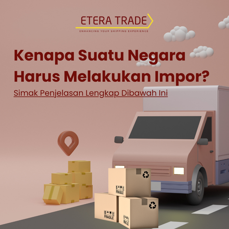 Kenapa Suatu Negara Harus Melakukan Impor