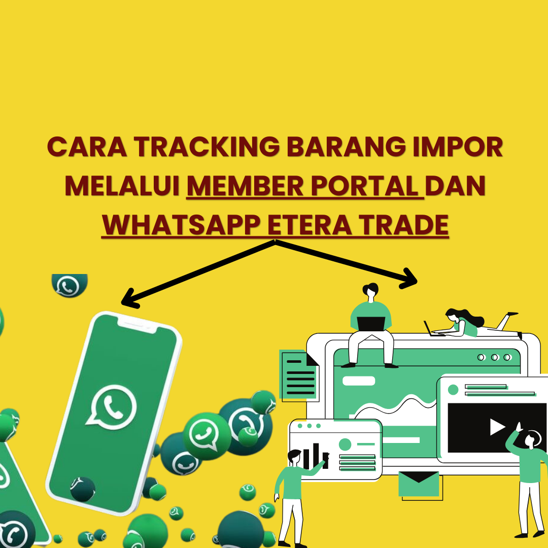 Cara Tracking Barang Impor Melalui Member Portal Dan WhatsApp ETERA Trade