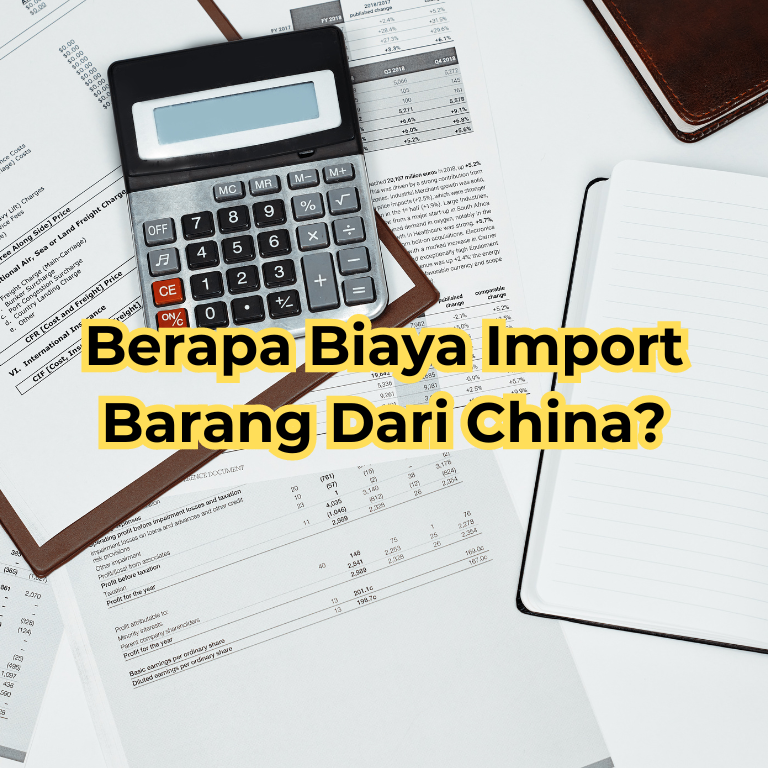 Berapa Biaya Import Barang Dari China - ETERA Trade Jasa Import China